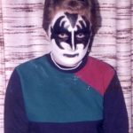 Although I am a Paul maniac - that's me young, innocent with short hair at the age of 14 with Gene Simmons make-up. I only try to look mad, bad and dangerous to know!;-))